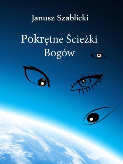 

Pokrętne ścieżki bogów