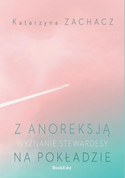 

Z anoreksją na pokładzie