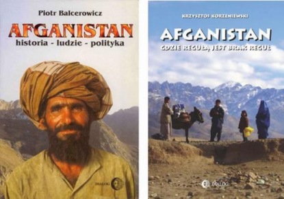 

ZROZUMIEĆ AFGANISTAN Pakiet - Afganistan gdzie regułą jest brak reguł / Afganistan. Historia - ludzie - polityka