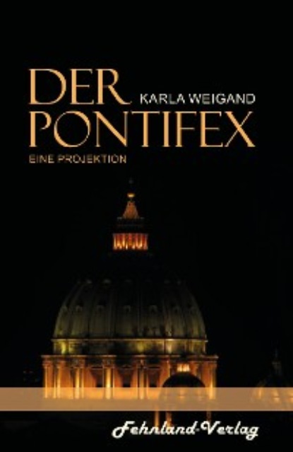 Der Pontifex - Karla Weigand