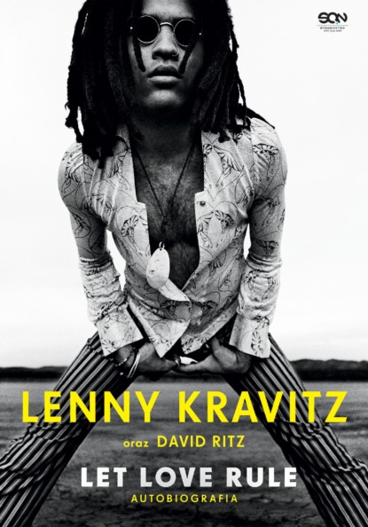 

Lenny Kravitz. Let Love Rule. Autobiografia