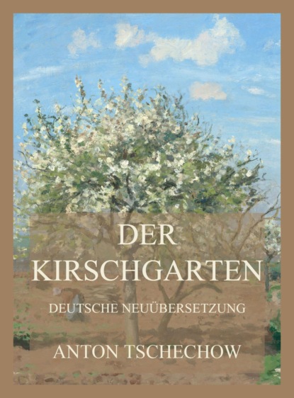 

Der Kirschgarten