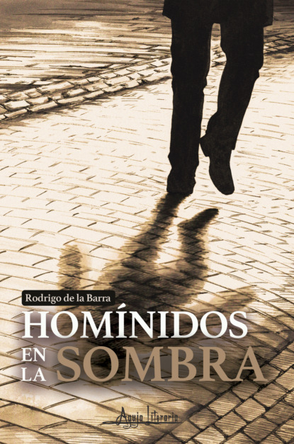 

Homínidos en la sombra