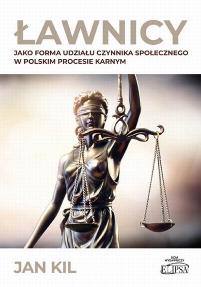 

Ławnicy jako forma udziału czynnika społecznego w polskim procesie karnym