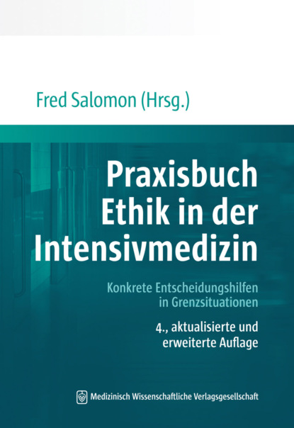 

Praxisbuch Ethik in der Intensivmedizin