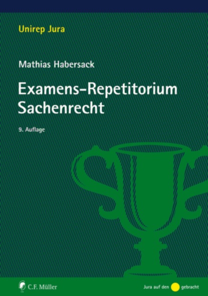 Examens-Repetitorium Sachenrecht (Mathias Habersack). 