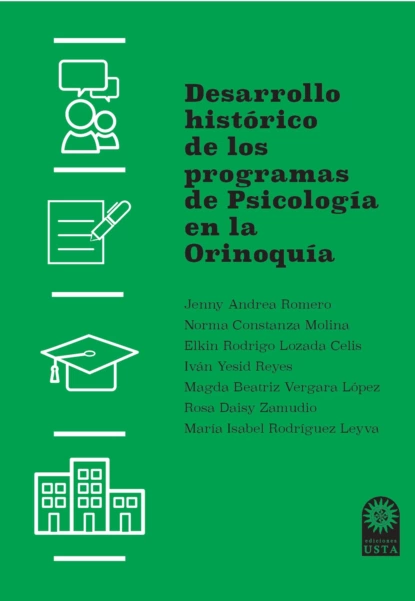 Обложка книги Desarrollo histórico de los programas de Psicología en la Orinoquía, Rosa Daisy Zamudio González