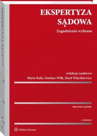 

Ekspertyza sądowa. Zagadnienia wybrane