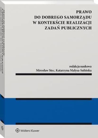 

Prawo do dobrego samorządu w kontekście realizacji zadań publicznych