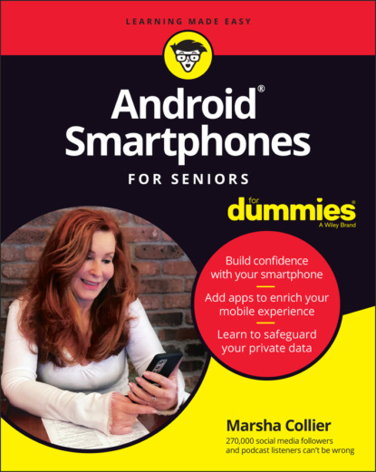 Android Smartphones For Seniors For Dummies - Marsha  Collier