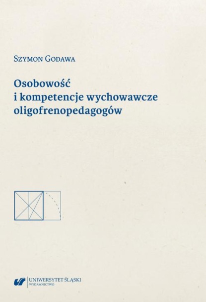 

Osobowość i kompetencje wychowawcze oligofrenopedagogów