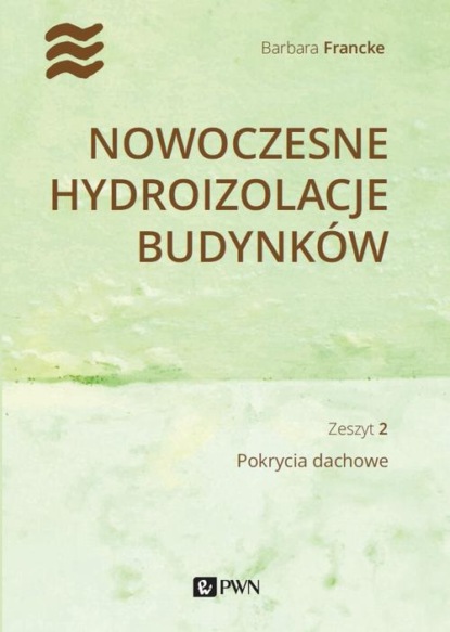 

Nowoczesne hydroizolacje budynków. Część 2