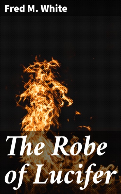 

The Robe of Lucifer