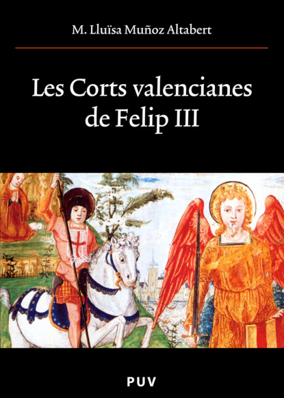 

Les Corts valencianes de Felip III