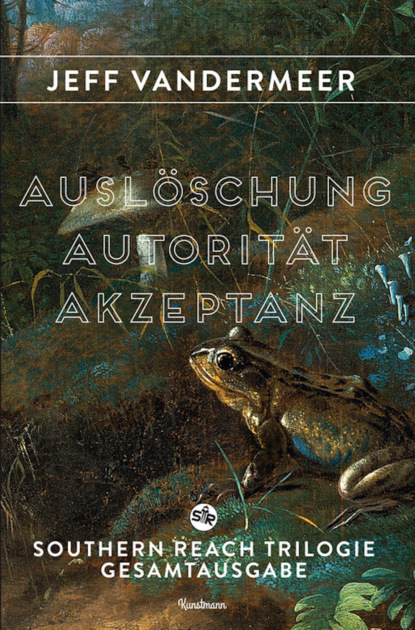 Autorität. Auslöschung. Akzeptanz. (Jeff VanderMeer). 