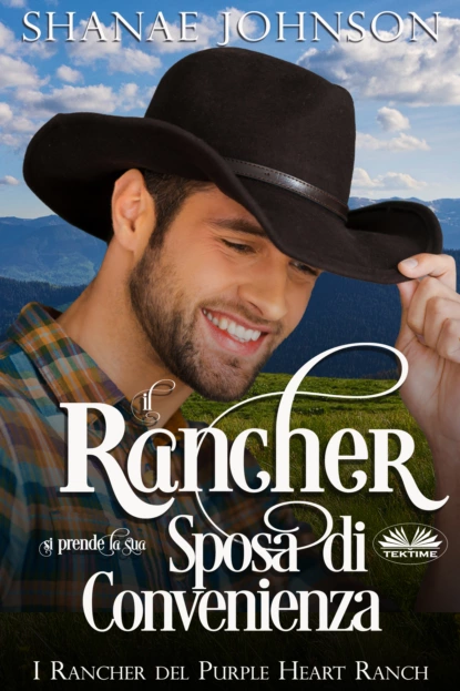 Обложка книги Il Rancher Si Prende La Sua Sposa Di Convenienza, Shanae Johnson