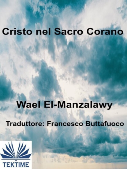 Cristo Nel Sacro Corano - Wael El-Manzalawy