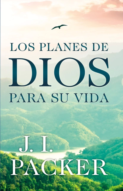 Обложка книги Los planes de Dios para su vida, J. I. Packer