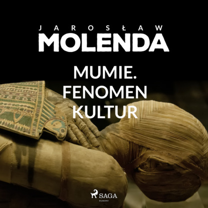 

Mumie. Fenomen kultur