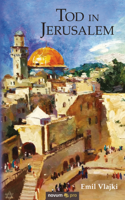 Tod in Jerusalem (Emil Vlajki). 