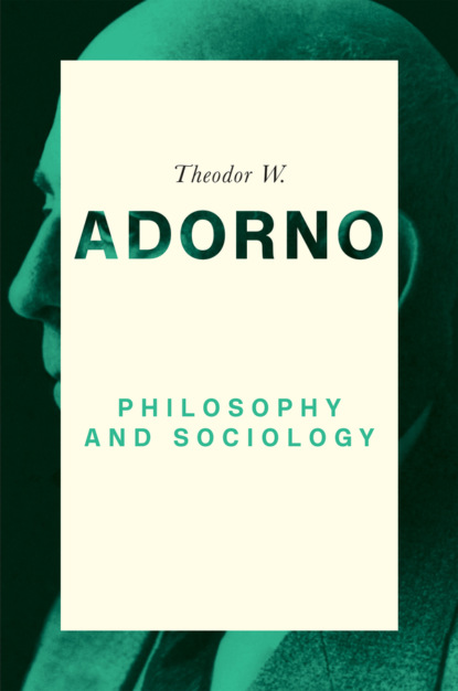 Philosophy and Sociology: 1960 (Theodor W. Adorno). 