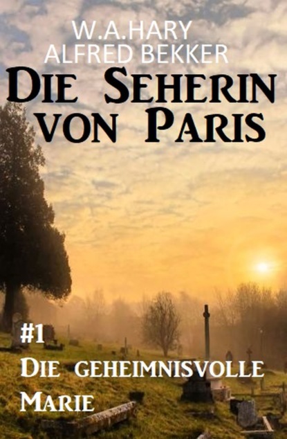 

Die geheimnisvolle Marie: Die Seherin von Paris 1