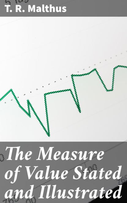 

The Measure of Value Stated and Illustrated