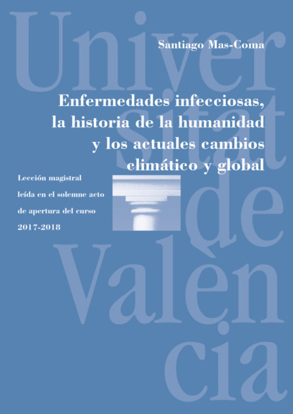 

Enfermedades infecciosas, la historia de la humanidad y los actuales cambios climático y global