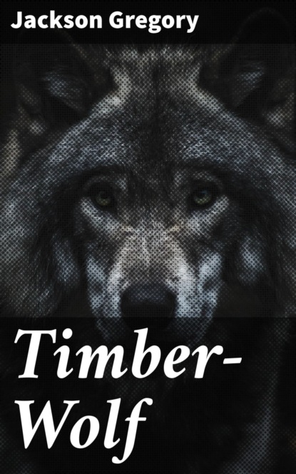 

Timber-Wolf