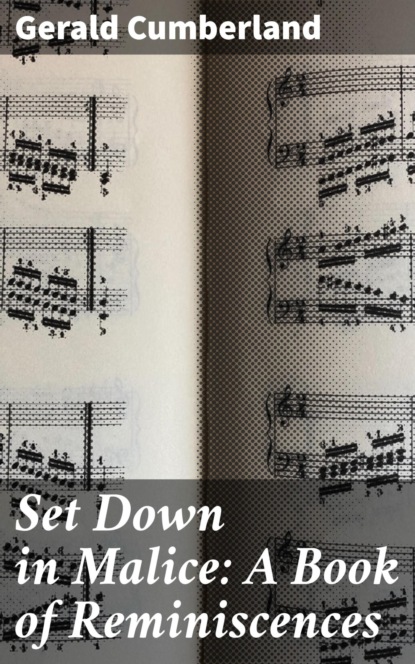

Set Down in Malice: A Book of Reminiscences