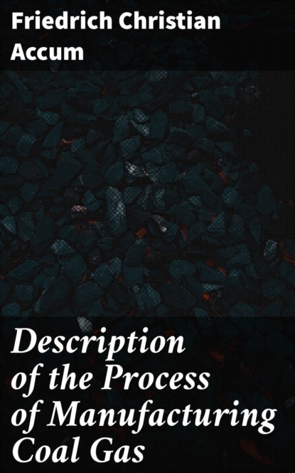 

Description of the Process of Manufacturing Coal Gas