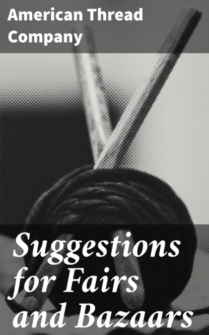 

Suggestions for Fairs and Bazaars