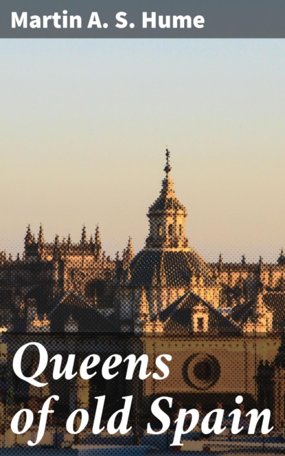 

Queens of old Spain
