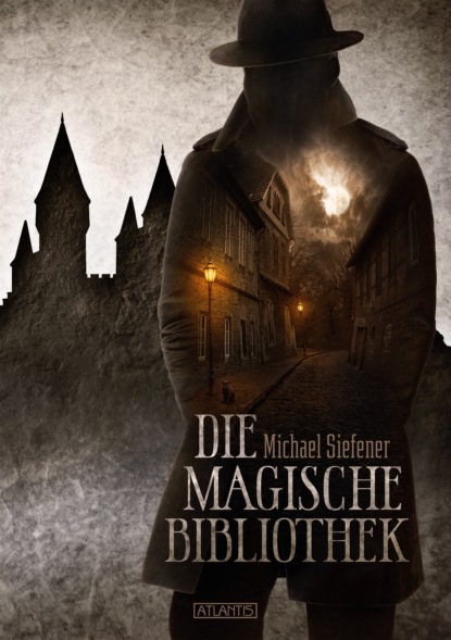 Die magische Bibliothek (Michael Siefener). 