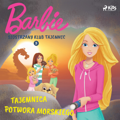 

Barbie - Siostrzany klub tajemnic 3 - Tajemnica potwora morskiego