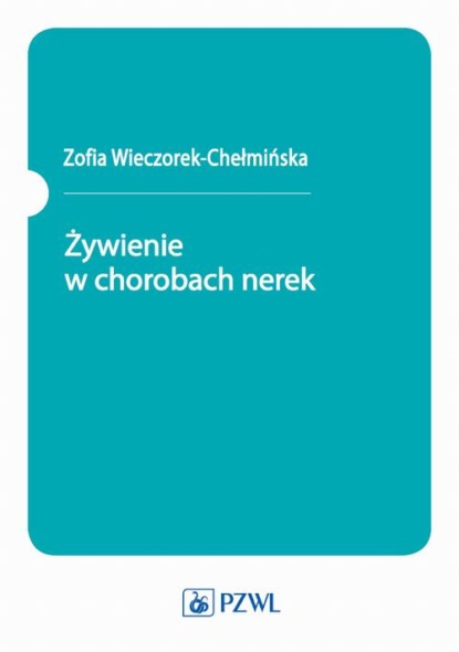 

Żywienie w chorobach nerek