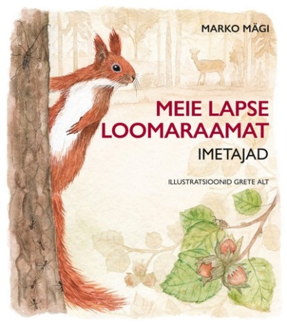 

Meie lapse loomaraamat. Imetajad