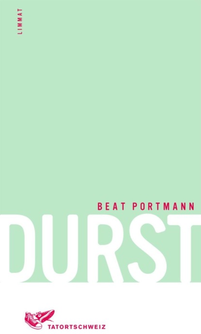 Durst (Beat Portmann). 