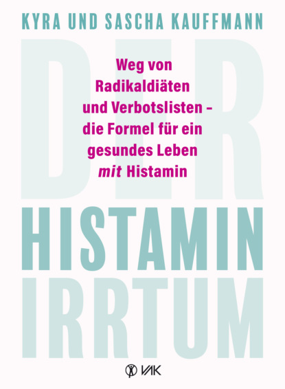 Der Histamin-Irrtum (Sascha Kauffmann). 