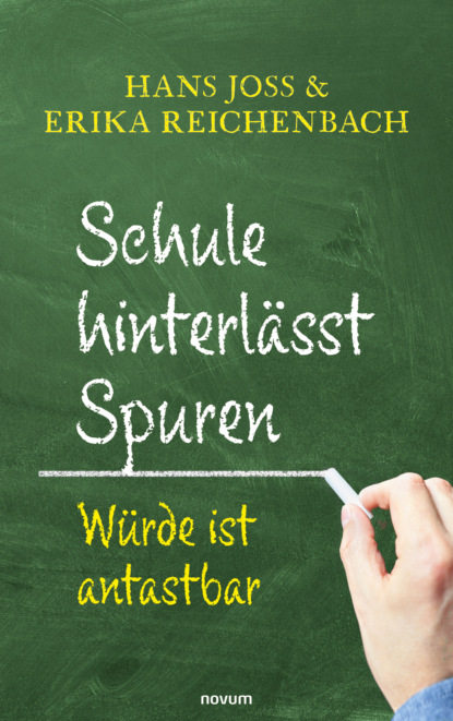 Schule hinterlässt Spuren (Hans Joss). 