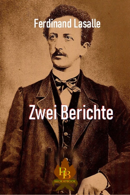 Обложка книги Zwei Berichte, Ferdinand Lassalle