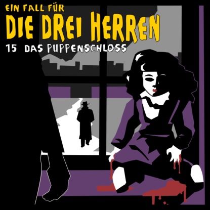 Ein Fall für die drei Herren, Fall 15: Das Puppenschloss