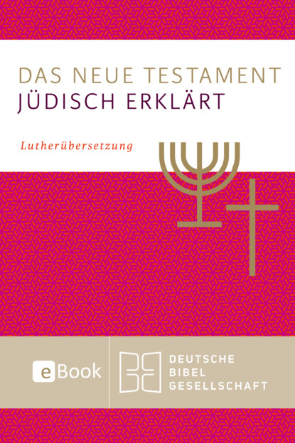 Das Neue Testament - jüdisch erklärt - Группа авторов