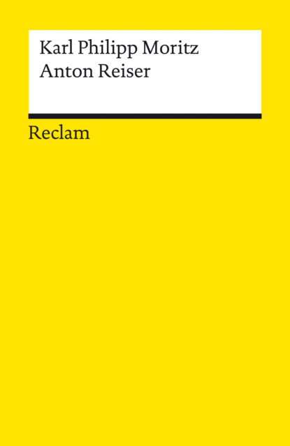 Anton Reiser. Ein psychologischer Roman