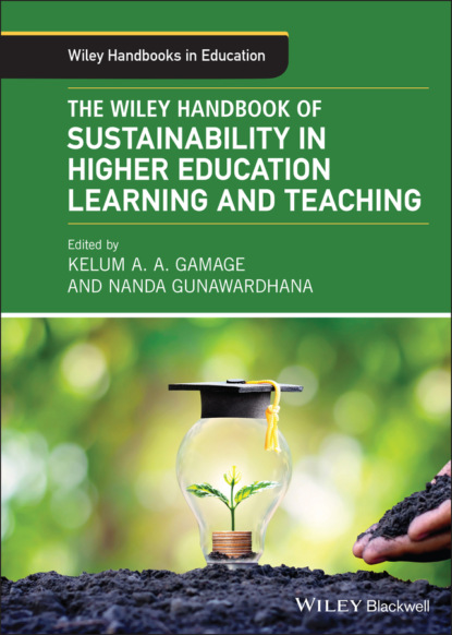 The Wiley Handbook of Sustainability in Higher Education Learning and Teaching (Группа авторов). 