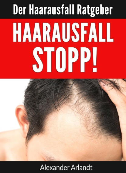 Haarausfall Stopp!