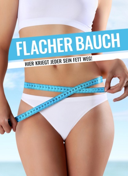 FLACHER BAUCH (Kem Helenarm). 