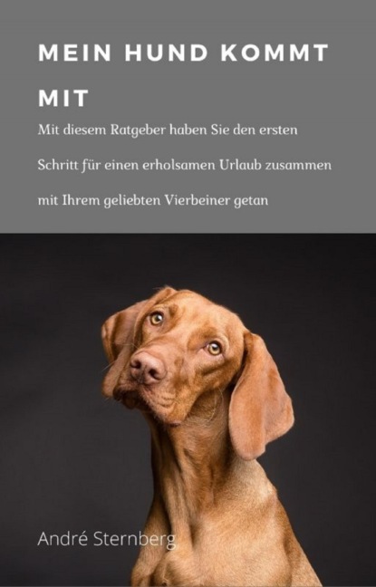 Mein Hund kommt mit (André Sternberg). 