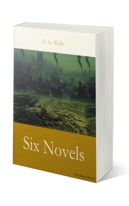 Обложка книги H. G. Wells: Six Novels, H. G. Wells