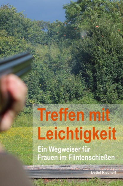 Treffen mit Leichtigkeit (Detlef Riechert). 